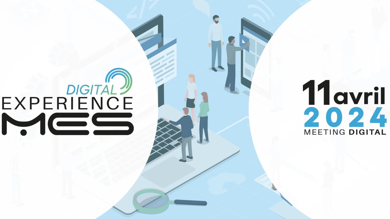 Save the date ! Jeudi 11 avril  : Digital Experience MES 